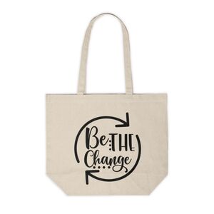 Be The Change Custom Canvas Tote Bag